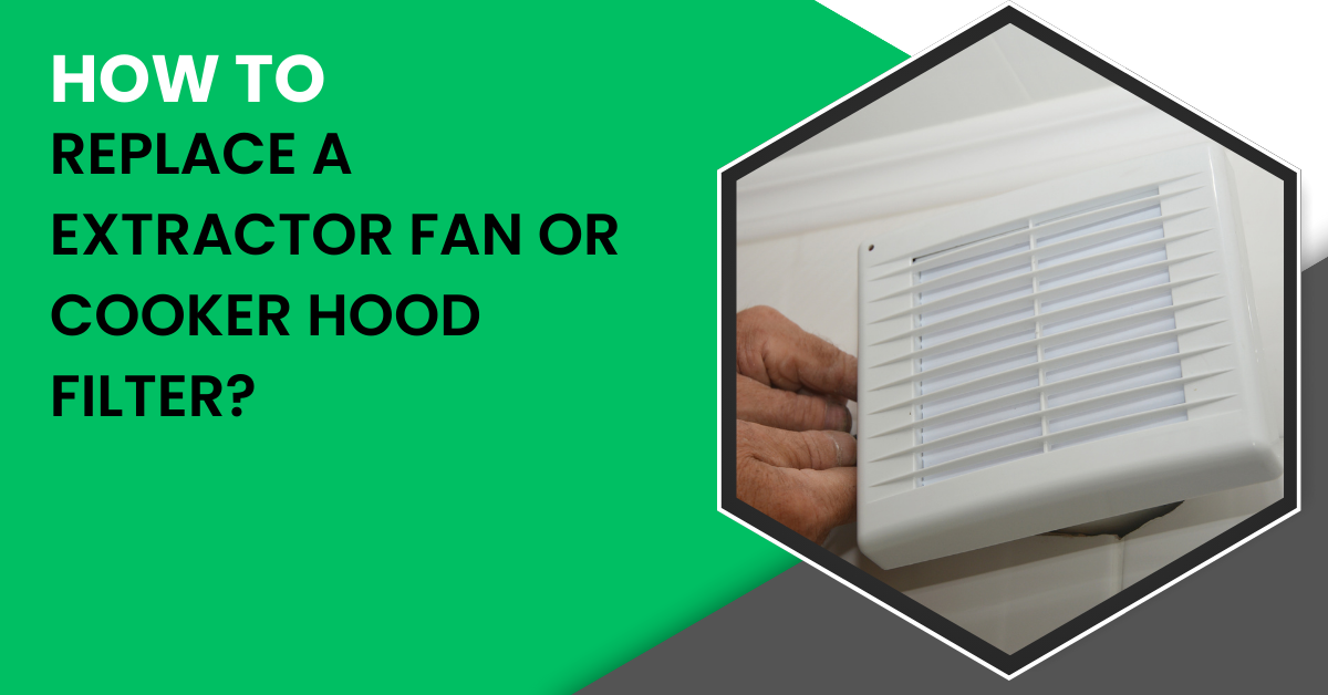 How To Replace A Extractor Fan Or Cooker Hood Filter? AWS Domestic