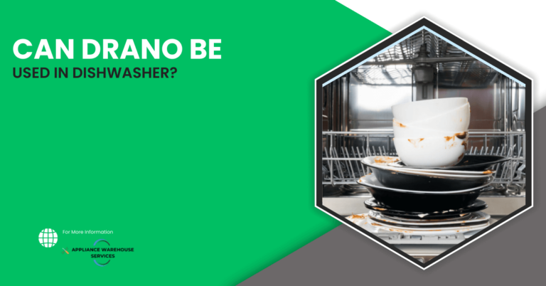 Can Drano Be Used in Dishwasher?