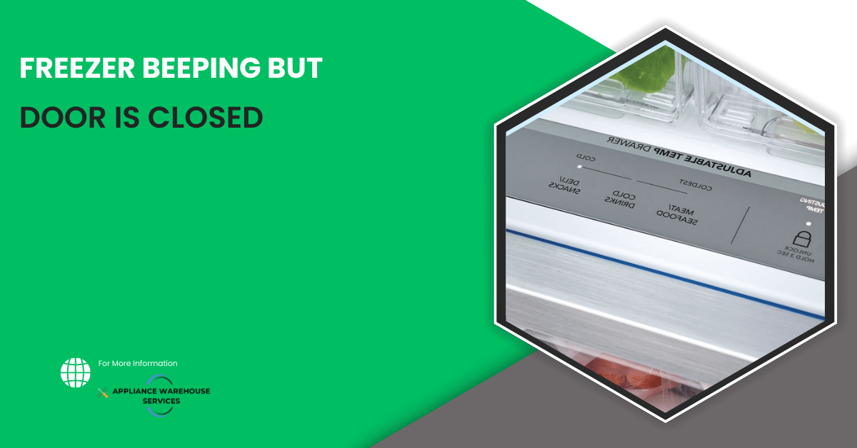 Freezer Beeping But Door Is Closed