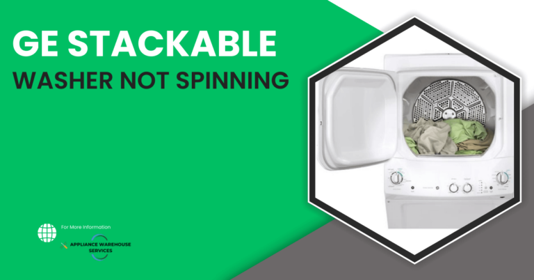 GE Stackable Washer Not Spinning