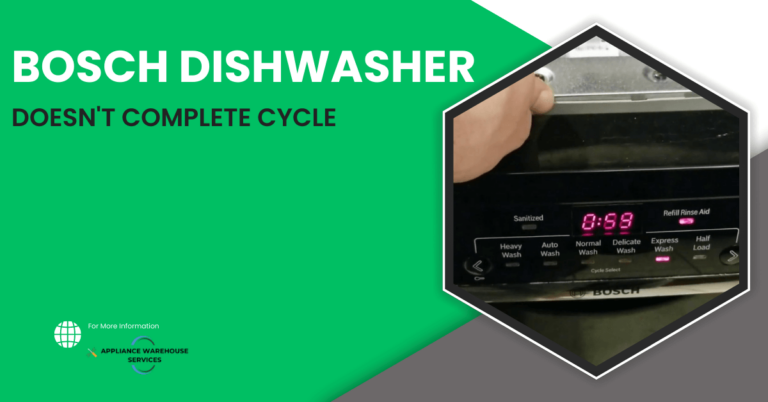 Bosch Dishwasher Doesn’t Complete Cycle