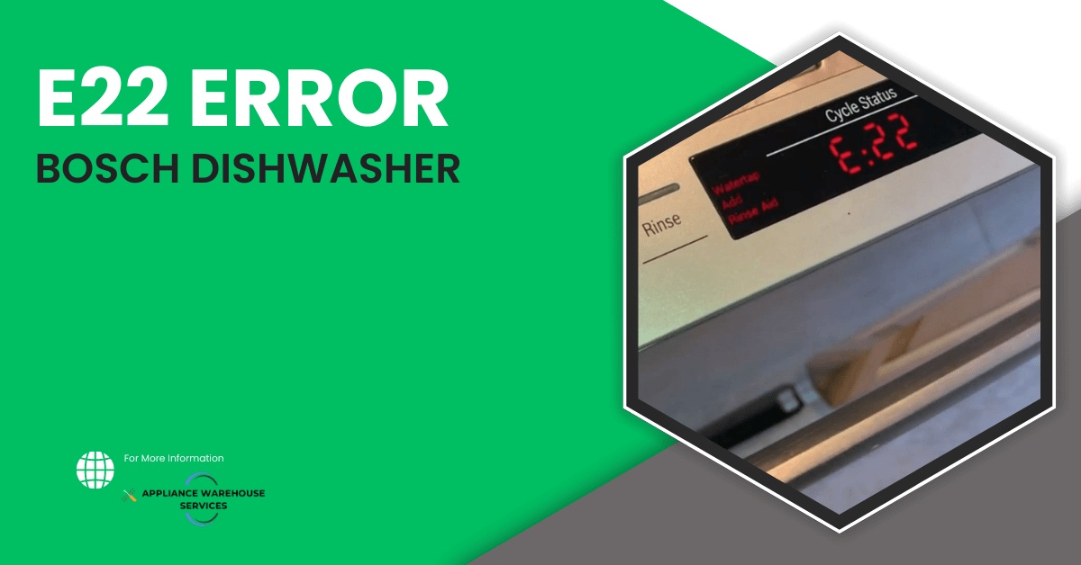 E22 Error Bosch Dishwasher