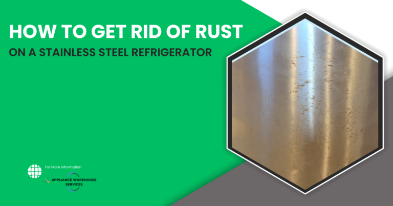 How to Get Rid of Rust on a Stainless Steel Refrigerator?