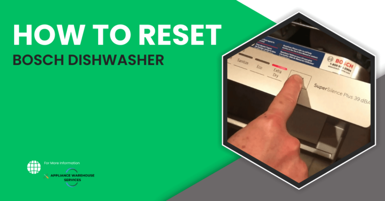 Easy Steps to Reset Your Bosch Dishwasher