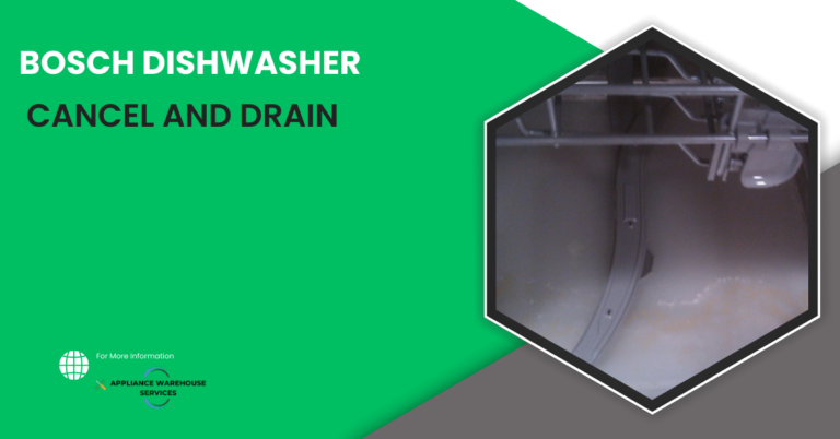 Bosch Dishwasher Cancel and Drain