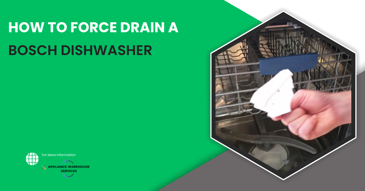 How To Force Drain A Bosch Dishwasher