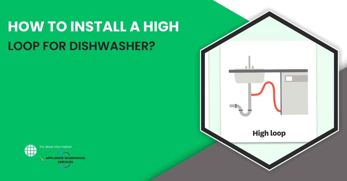 How To Install A High Loop For Dishwasher