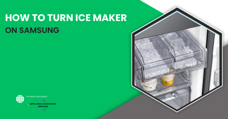 How to Turn Ice Maker on Samsung?