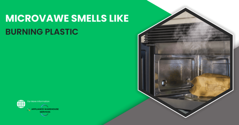 Microwave Smells Like Burning Plastic