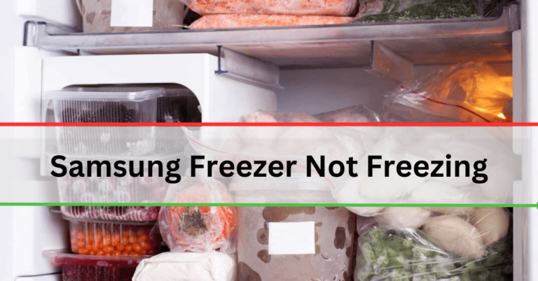 Samsung Freezer Not Freezing