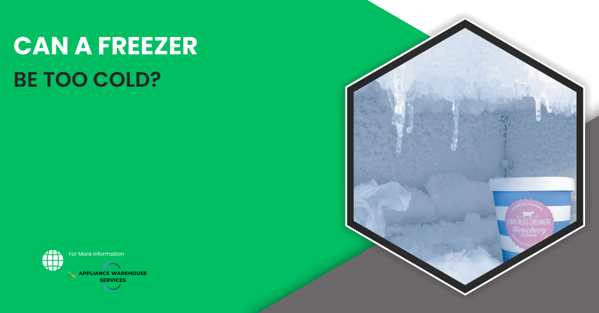Can A Freezer Be Too Cold? AWS Domestic Appliance Repairs