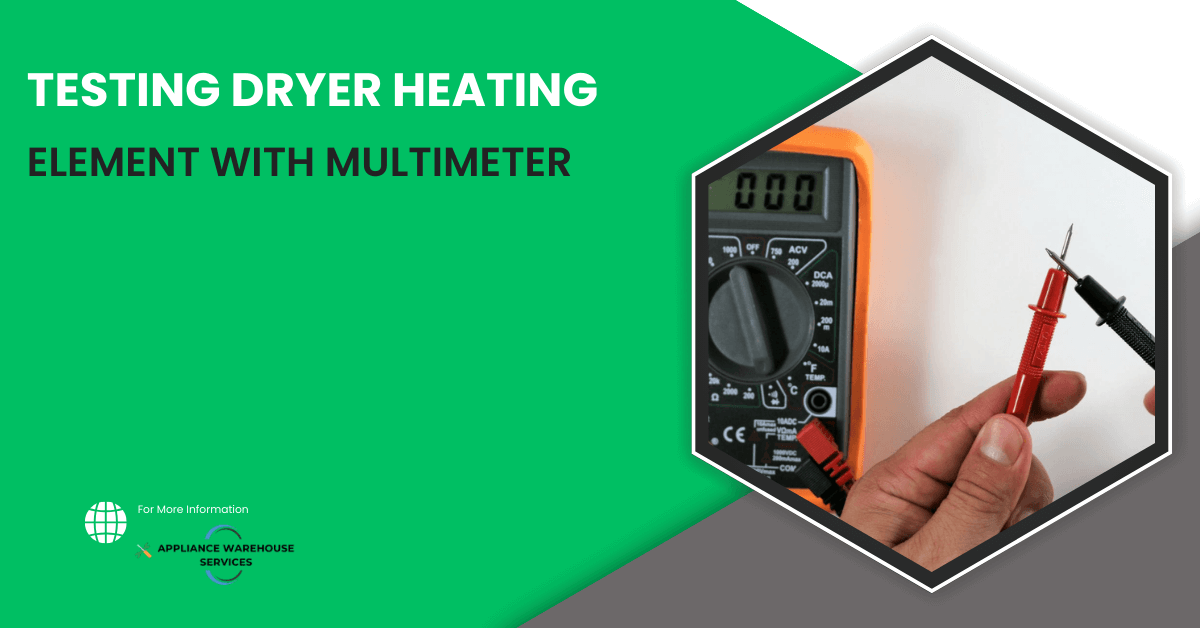Testing Dryer Heating Element With Multimeter AWS Domestic Appliance