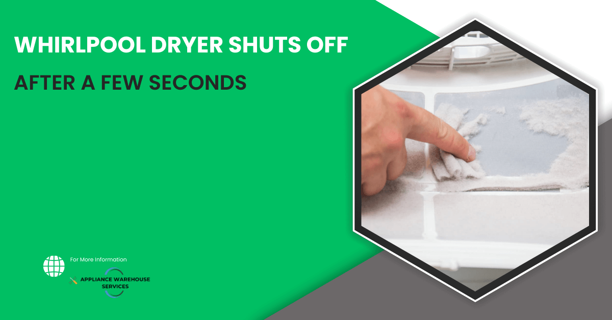 Whirlpool Dryer Shuts Off After A Few Seconds AWS Domestic Appliance