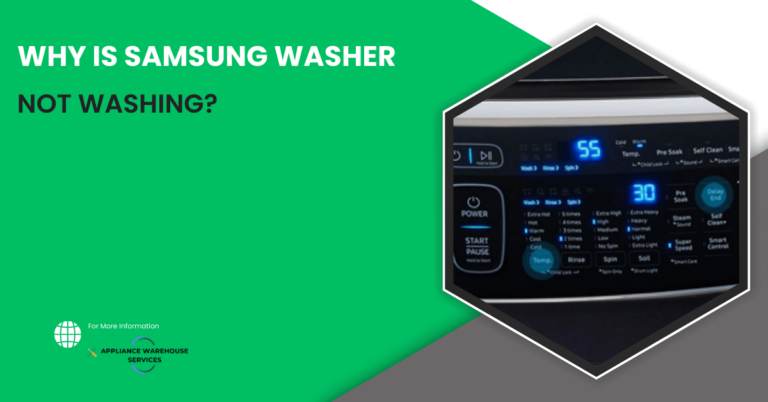 Why Is My Samsung Washer Not Washing?